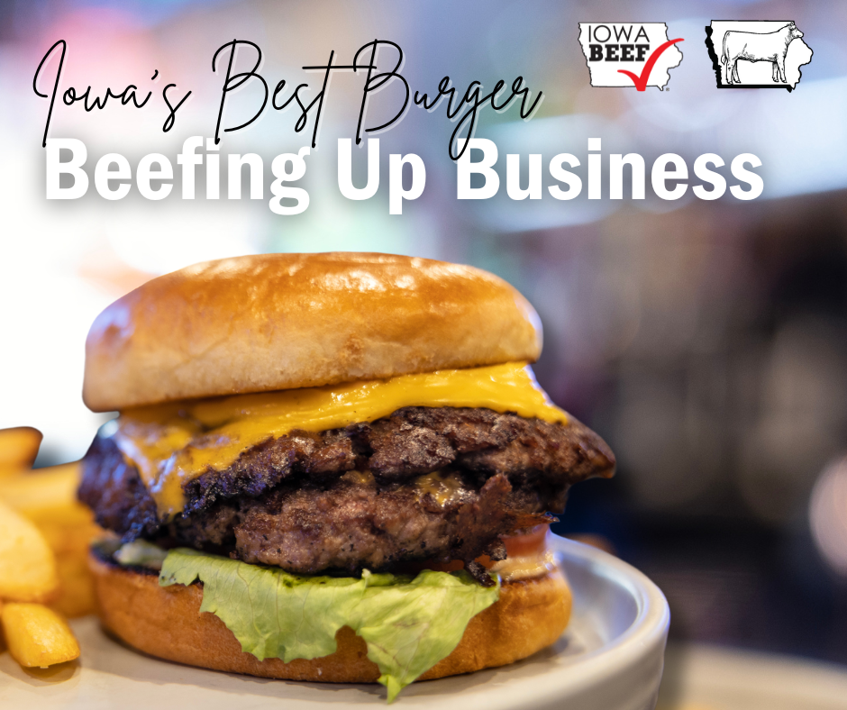 BEEFING UP BUSINESS: The Impact of Winning Iowa's Best Burger Contest